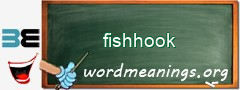 WordMeaning blackboard for fishhook